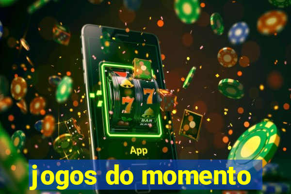 jogos do momento