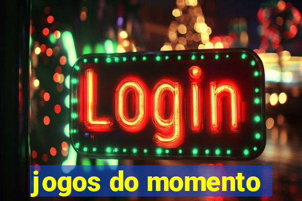 jogos do momento