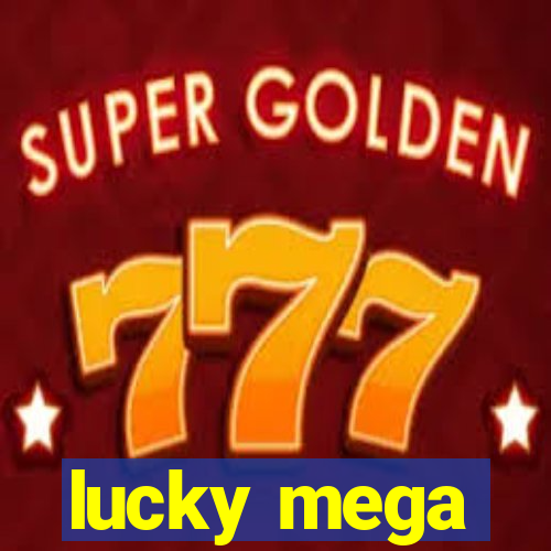 lucky mega