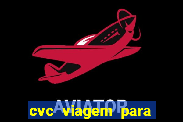 cvc viagem para porto seguro