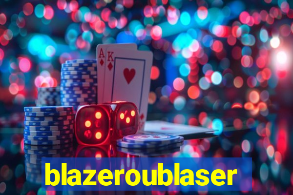 blazeroublaser