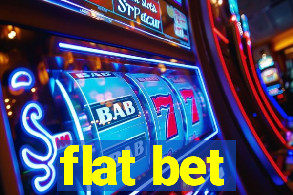 flat bet