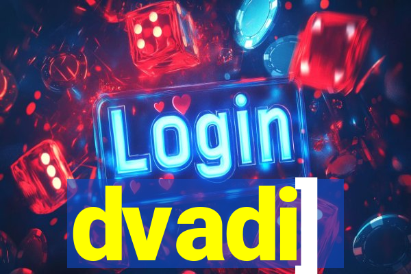 dvadi]