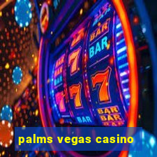 palms vegas casino