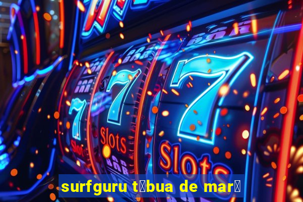 surfguru t谩bua de mar茅