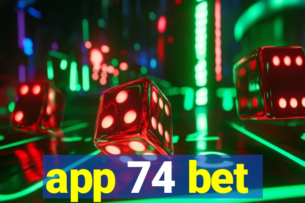 app 74 bet