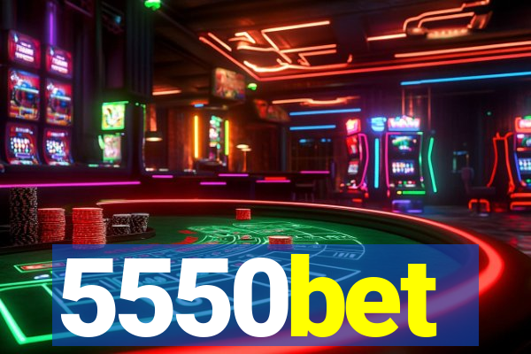 5550bet