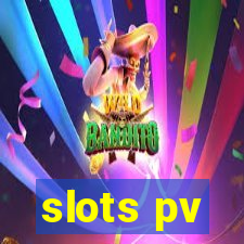 slots pv