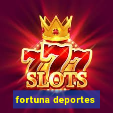 fortuna deportes