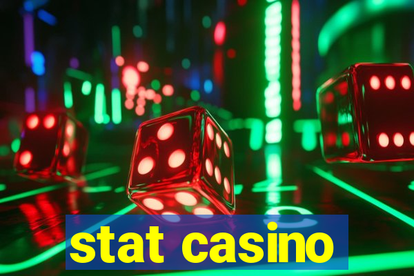 stat casino