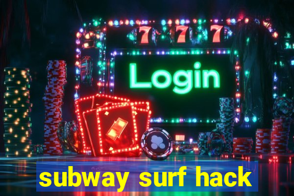 subway surf hack