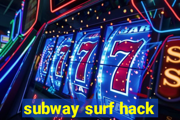 subway surf hack