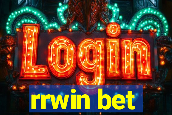 rrwin bet