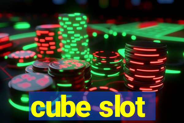 cube slot