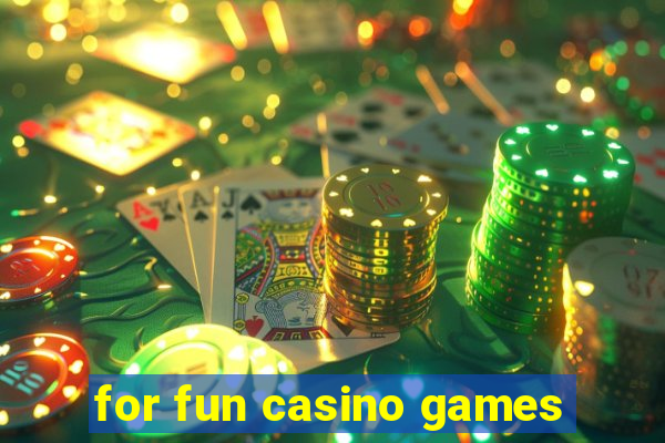 for fun casino games