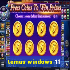 temas windows 11