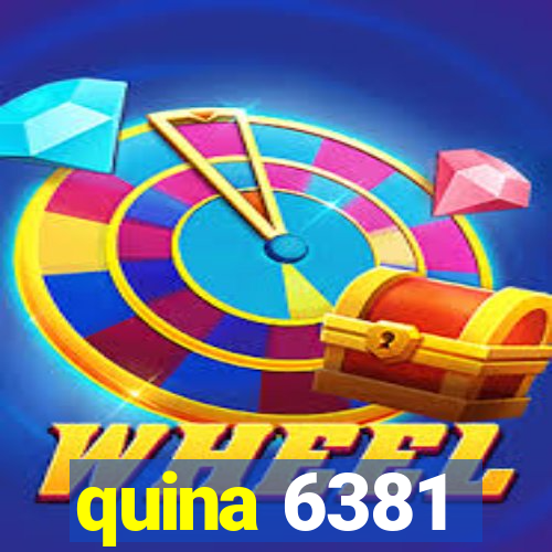 quina 6381