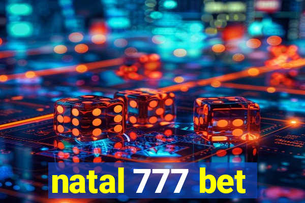 natal 777 bet