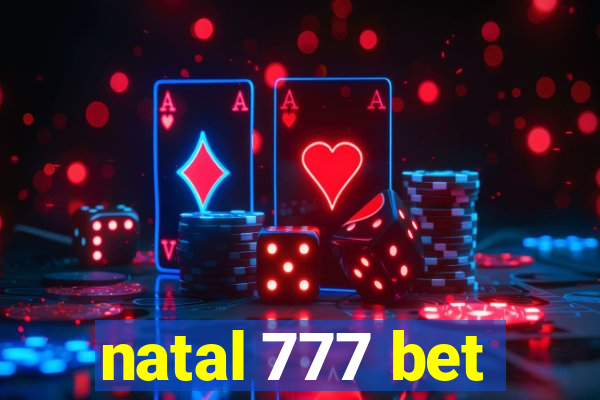 natal 777 bet