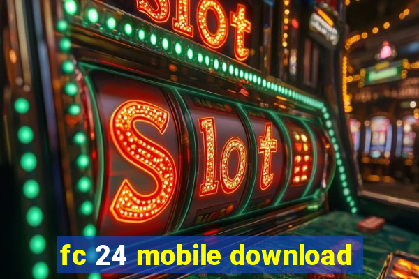 fc 24 mobile download