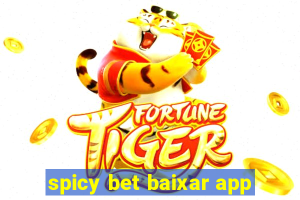 spicy bet baixar app