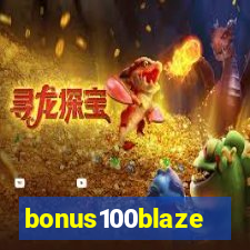 bonus100blaze