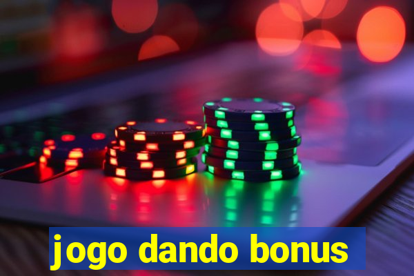 jogo dando bonus