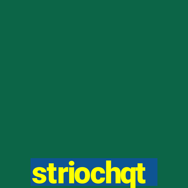 striochqt