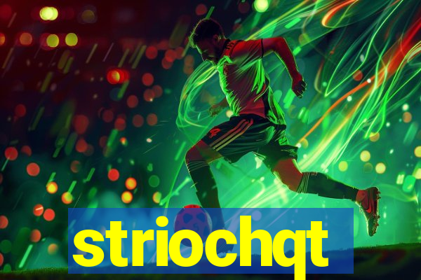 striochqt