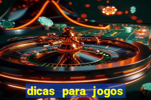 dicas para jogos de hoje