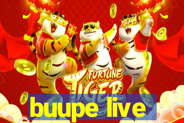 buupe live