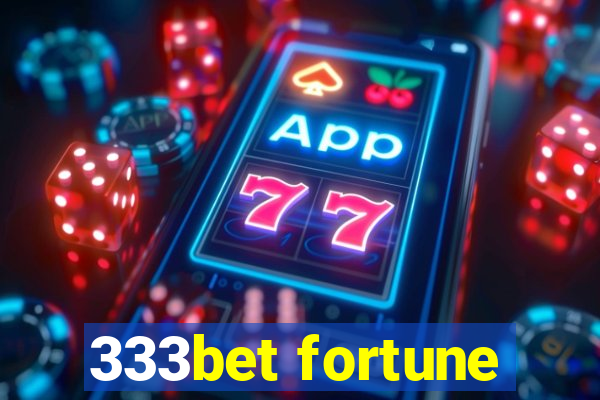 333bet fortune