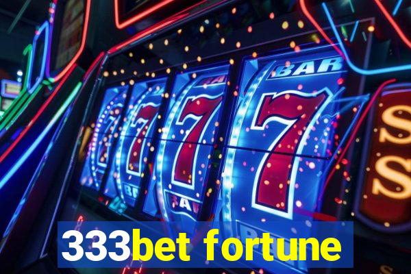 333bet fortune