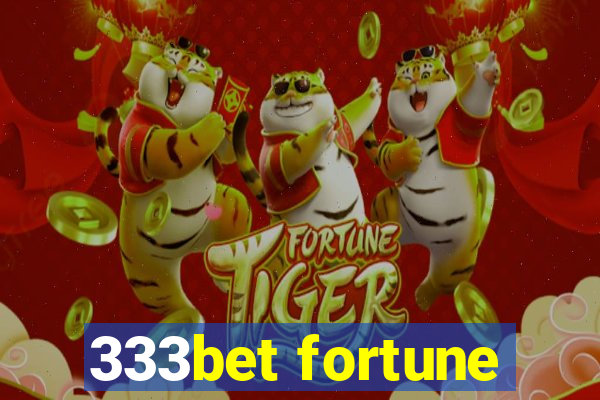 333bet fortune