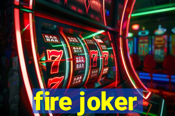 fire joker