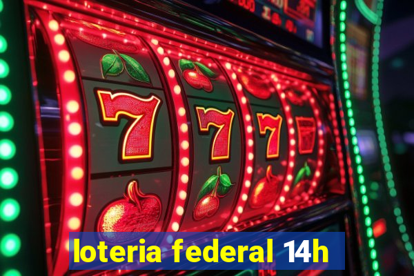 loteria federal 14h