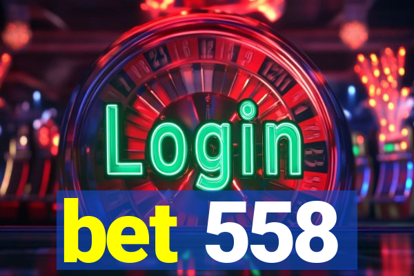 bet 558