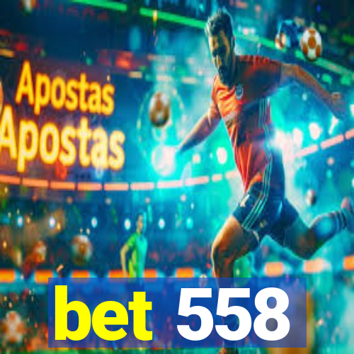 bet 558