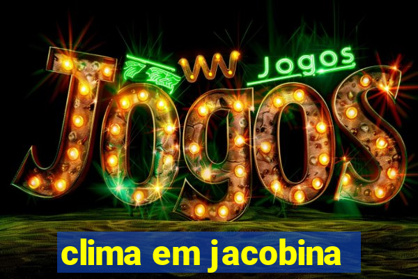 clima em jacobina