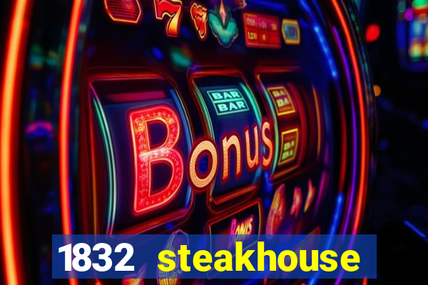 1832 steakhouse choctaw casino