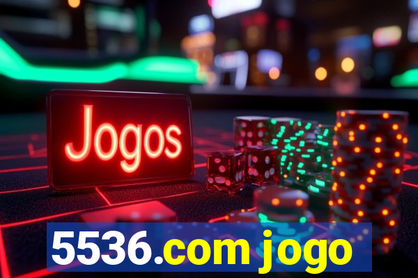 5536.com jogo