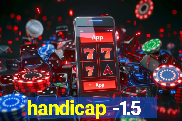 handicap -1.5