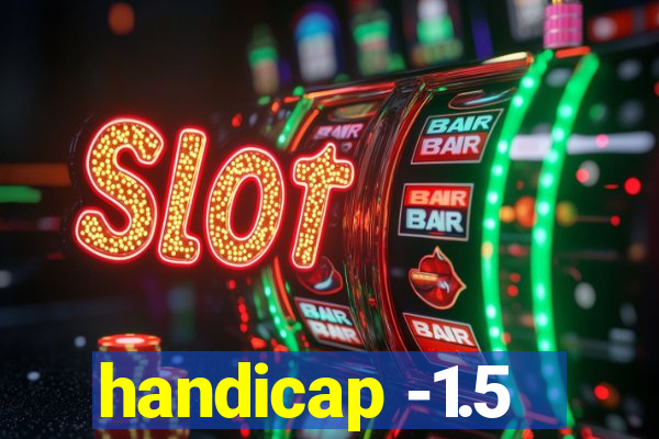 handicap -1.5