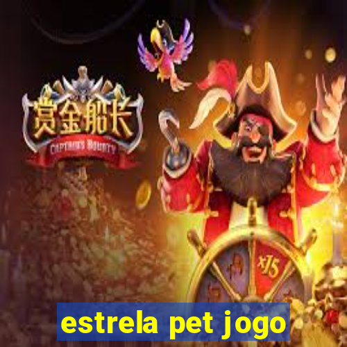 estrela pet jogo