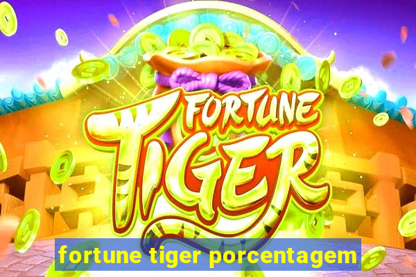 fortune tiger porcentagem