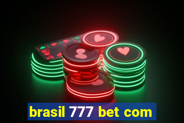 brasil 777 bet com