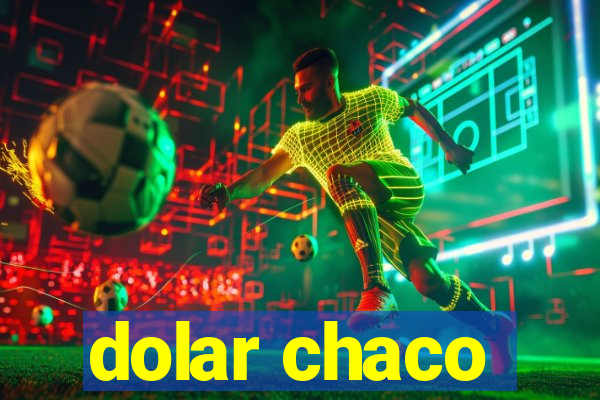 dolar chaco