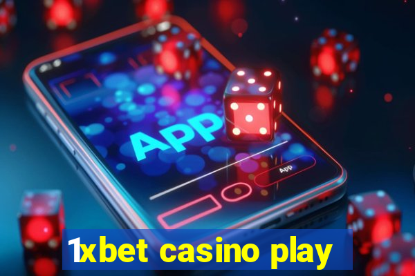 1xbet casino play