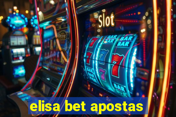 elisa bet apostas