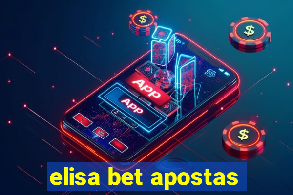 elisa bet apostas